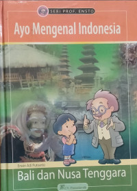 Image of AYO MENGENAL INDONESIA: BALI DAN NUSA TENGGARA
