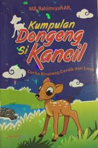 Image of KUMPULAN DONGENG SI KANCIL: CERITA BINATANG CERDIK DAN LUCU