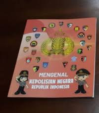 Image of MENGENAL KEPOLISIAN NEGARA REPUBLIK INDONESIA
