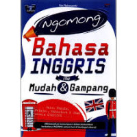 Image of NGOMONG BAHASA INGGRIS ITU MUDAH DAN GAMPANG