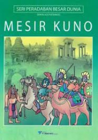 Image of Seri Peradaban Besar Dunia:Mesir Kuno